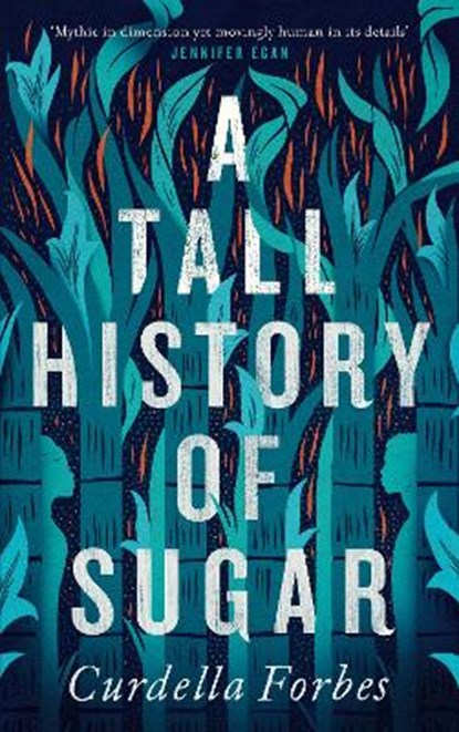 A Tall History of Sugar, Curdella Forbes - Gebonden - 9781786898579
