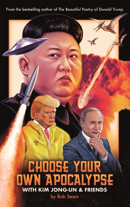 Choose Your Own Apocalypse With Kim Jong-un & Friends, Rob Sears - Gebonden Gebonden - 9781786898647