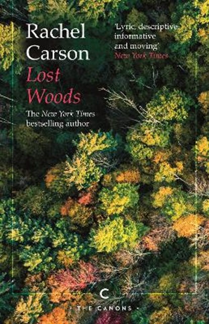 Lost Woods, Rachel Carson - Paperback - 9781786898920
