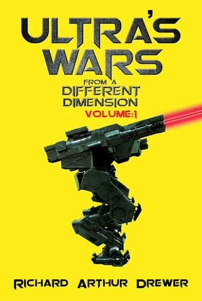 Ultras Wars From a Different Dimension Volume One, Richard Arthur Drewer - Ebook - 9781786930057