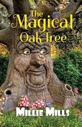 The Magical Oak Tree - Millie Mills - 9781786932129