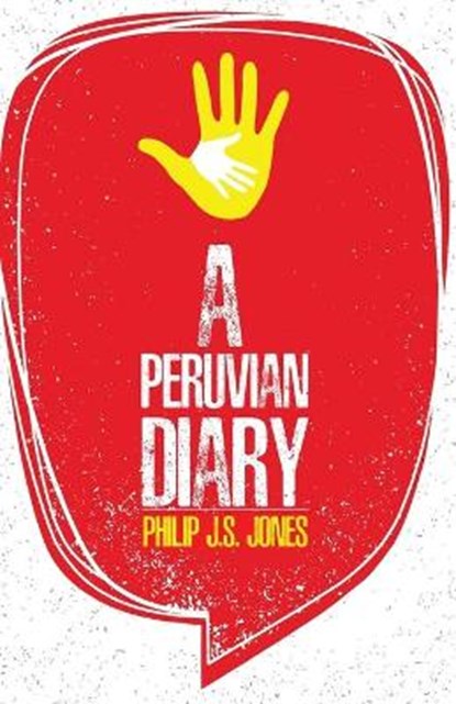 A Peruvian Diary, Philip J.S. Jones - Paperback - 9781786938626