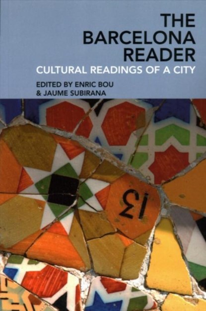 The Barcelona Reader, BOU,  Enric (Dipartimento di Studi Linguistici e Culturali Comparati, Universita Ca' Foscari Venezia (Italy)) ; Subirana, Jaume - Paperback - 9781786940322