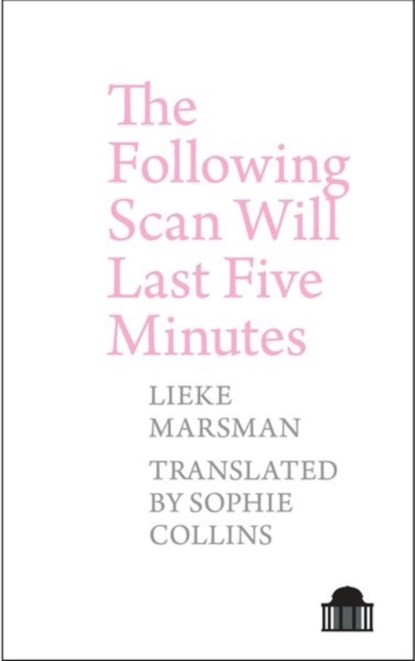 The Following Scan Will Last Five Minutes, Lieke Marsman - Paperback - 9781786942135