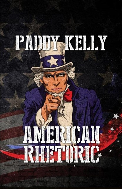 American Rhetoric, Paddy Kelly - Paperback - 9781786951144