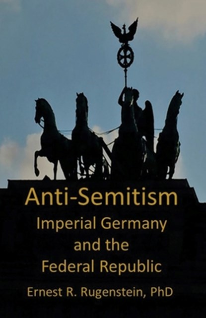 Anti-Semitism, Ernest R Rugenstein - Paperback - 9781786954831