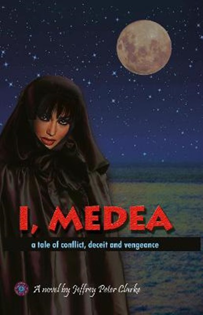 I, Medea, CLARKE,  Jeffrey Peter - Paperback - 9781786955647