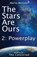The Stars Are Ours, Marise Morland - Paperback - 9781786957689