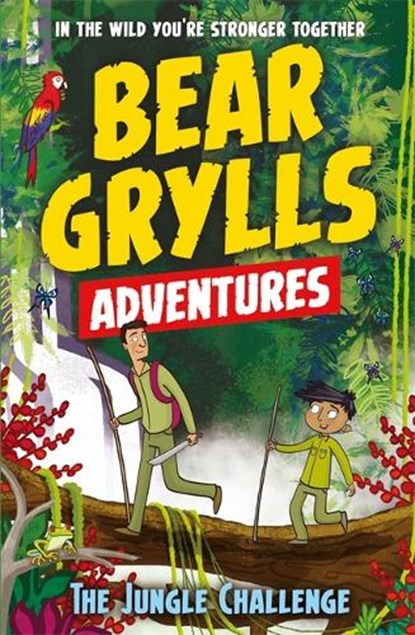 A Bear Grylls Adventure 3: The Jungle Challenge, Bear Grylls - Paperback - 9781786960146