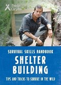 Bear Grylls Survival Skills: Shelter Building | Bear Grylls | 