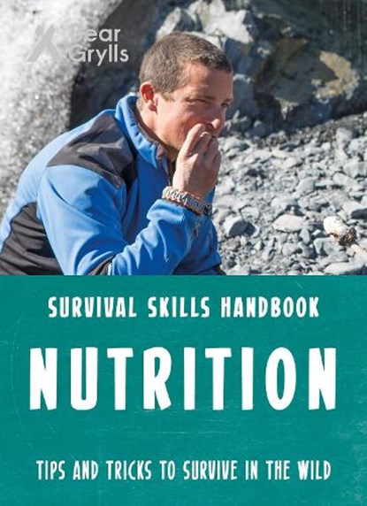 Bear Grylls Survival Skills: Nutrition, Bear Grylls - Paperback - 9781786960634