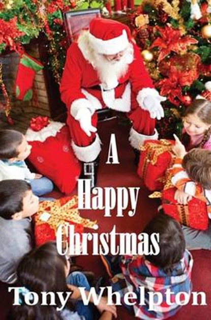 A Happy Christmas, Tony Whelpton - Overig - 9781786972989