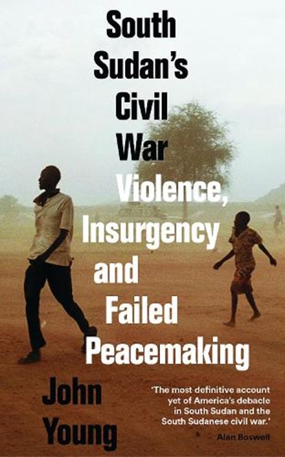 South Sudan's Civil War, John Young - Gebonden - 9781786993755