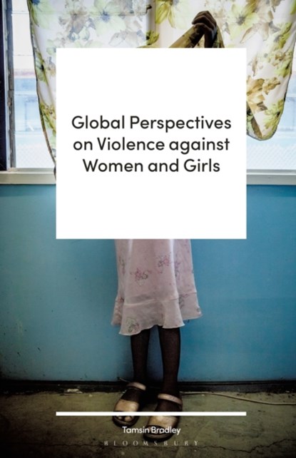 Global Perspectives on Violence against Women and Girls, Tamsin (London Metropolitan University Bradley - Paperback - 9781786994158