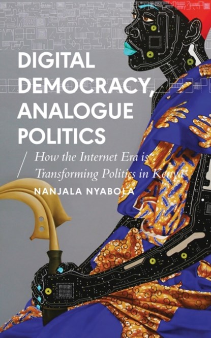 Digital Democracy, Analogue Politics, Nanjala Nyabola - Paperback - 9781786994318
