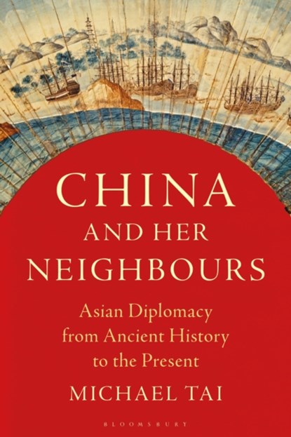 China and Her Neighbours, MICHAEL (UNIVERSITY OF CAMBRIDGE,  UK) Tai - Paperback - 9781786997777