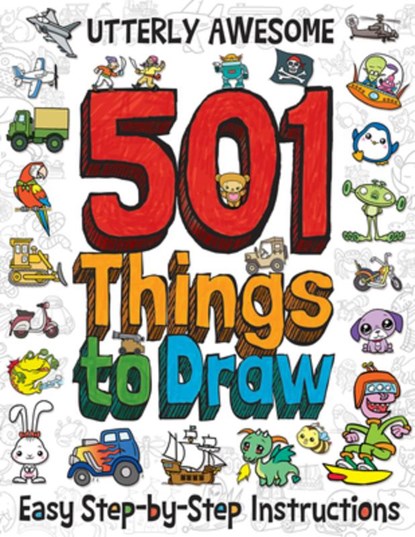 501 Utterly Awesome Things to Draw, Barry Green - Paperback - 9781787000674