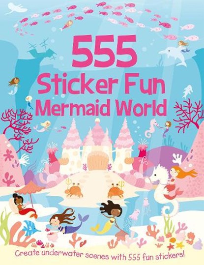 555 Sticker Fun - Mermaid World Activity Book, Susan Mayes - Paperback - 9781787006751
