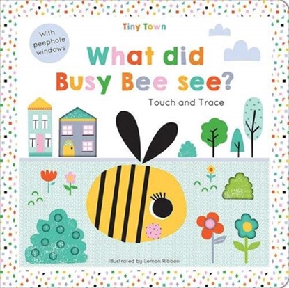 What did Busy Bee see?, Oakley Graham - Gebonden - 9781787008175