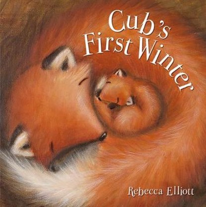 Cub's First Winter, Rebecca Elliott - Paperback - 9781787008649