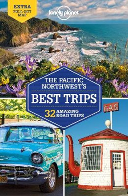 Lonely Planet Pacific Northwest's Best Trips, Lonely Planet ; Becky Ohlsen ; Celeste Brash ; John Lee - Paperback - 9781787013520