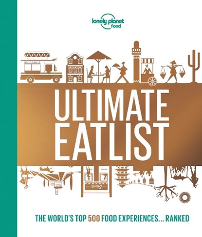 Lonely Planet's Ultimate Eatlist, Food - Gebonden Gebonden - 9781787014213