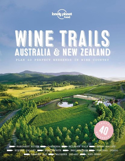 Lonely Planet Wine Trails - Australia & New Zealand, Food - Gebonden - 9781787017696