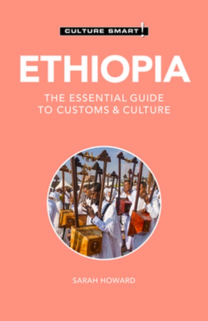 Ethiopia - Culture Smart!, Sarah Howard - Paperback - 9781787022645