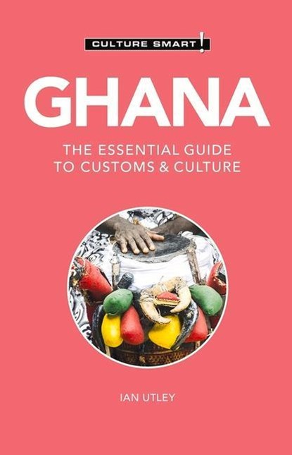 Ghana - Culture Smart!, Ian Utley - Paperback - 9781787022720
