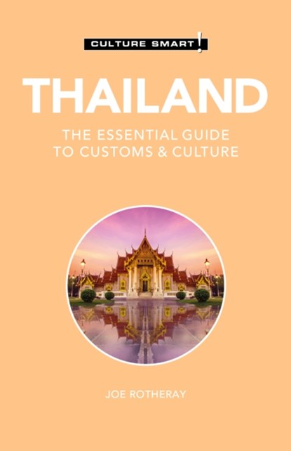 Thailand - Culture Smart!, J. Rotheray - Paperback - 9781787022966