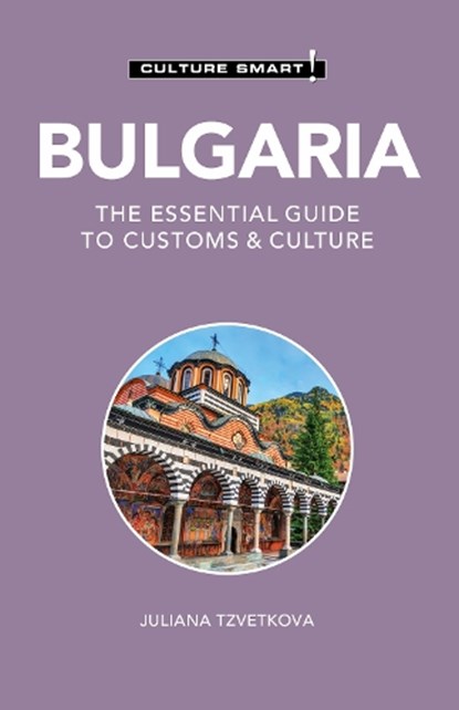 Bulgaria - Culture Smart!, Juliana Tzvetkova - Paperback - 9781787023277