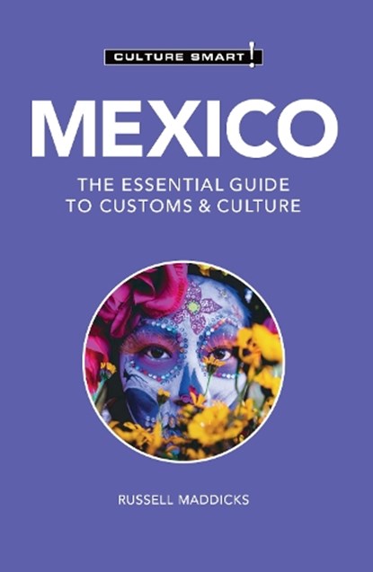 Mexico - Culture Smart!, Russell Maddicks - Paperback - 9781787023420
