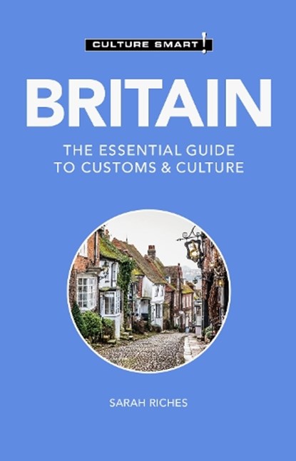 Britain - Culture Smart!, Sarah Riches - Paperback - 9781787023574