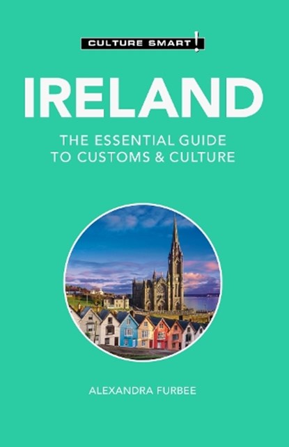 Ireland - Culture Smart!, Alexandra Furbee - Paperback - 9781787023666