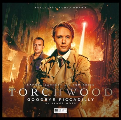 Torchwood - 22 Goodbye Piccadilly, James Goss - AVM - 9781787034679