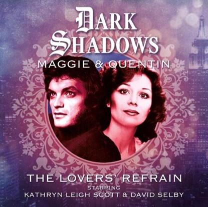 Dark Shadows - Maggie & Quentin: The Lovers' Refrain, Lila Whelan ; Mark Thomas Passmore ; Cody Schell ; Alan Flanagan - AVM - 9781787035355