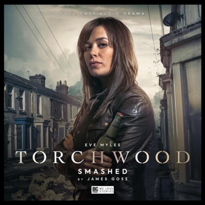 Torchwood #32 Smashed, James Goss - AVM - 9781787036987
