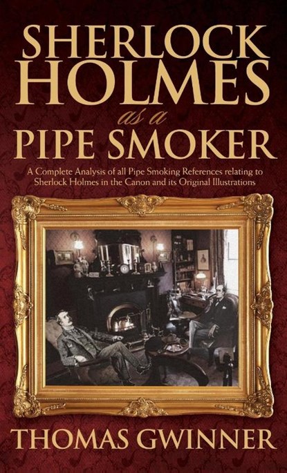 Sherlock Holmes as a Pipe Smoker, Thomas Gwinner - Gebonden - 9781787052574