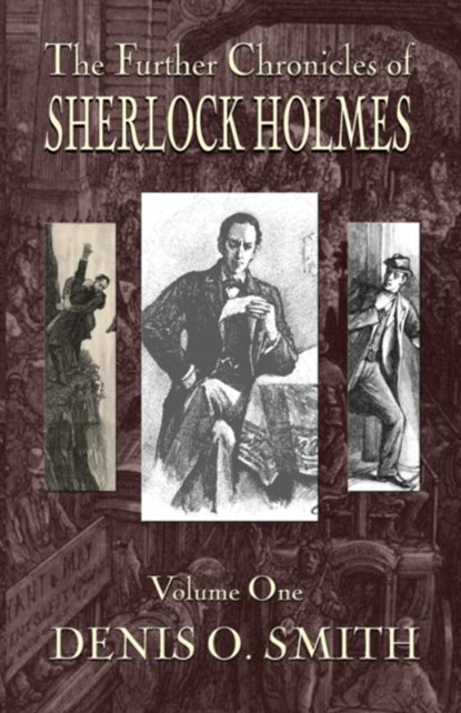 The Further Chronicles of Sherlock Holmes - Volume 1, Denis O Smith - Paperback - 9781787053205