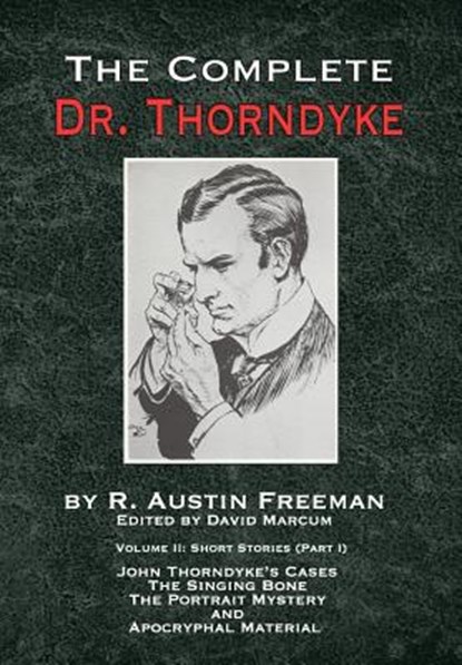 The Complete Dr. Thorndyke - Volume 2, R Austin Freeman - Gebonden - 9781787053946