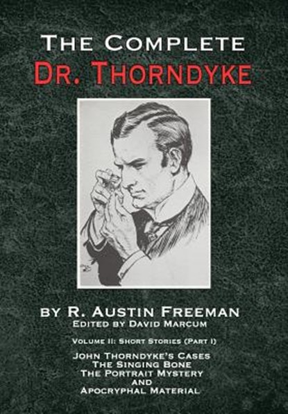 The Complete Dr. Thorndyke - Volume 2, R Austin Freeman - Gebonden - 9781787053946