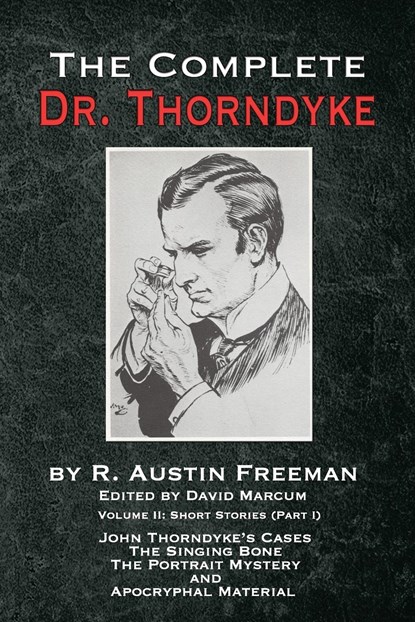 The Complete Dr. Thorndyke - Volume 2, R Austin Freeman ; David Marcum - Paperback - 9781787053953