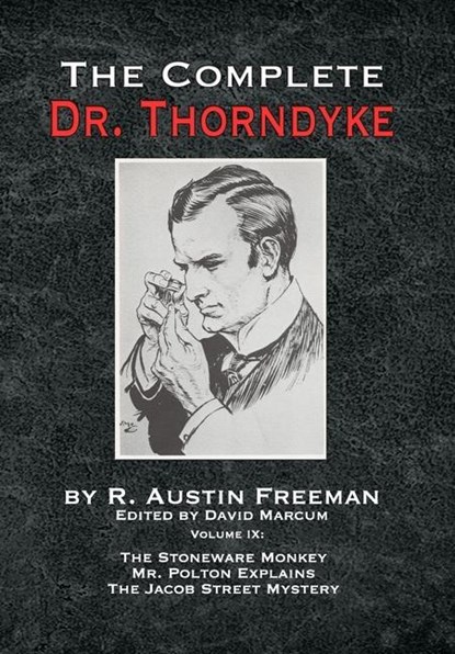 The Complete Dr. Thorndyke - Volume IX, R Austin Freeman - Gebonden - 9781787056893