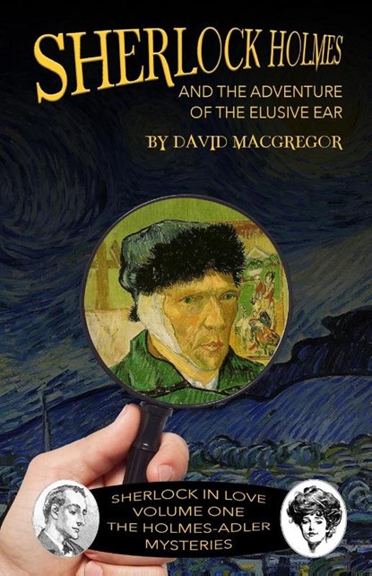Sherlock Holmes and The Adventure of The Elusive Ear, David MacGregor - Paperback - 9781787057098