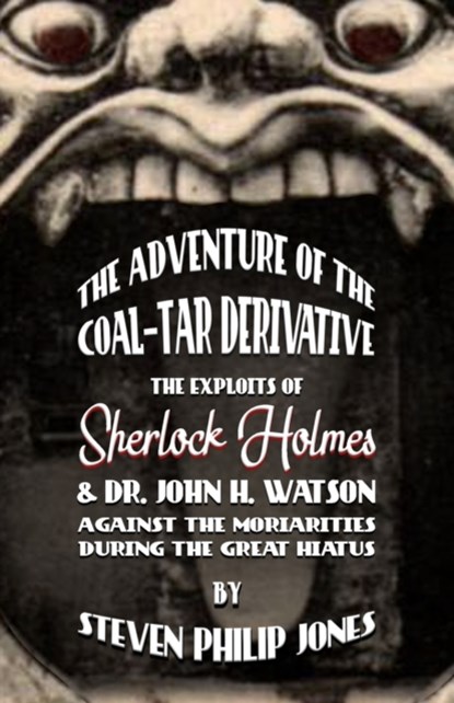 The Adventure of the Coal-Tar Derivative, Steven Philip Jones - Paperback - 9781787058408