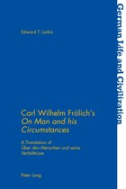 Carl Wilhelm Froelich's "On Man and his Circumstances" | Edward T. Larkin | 