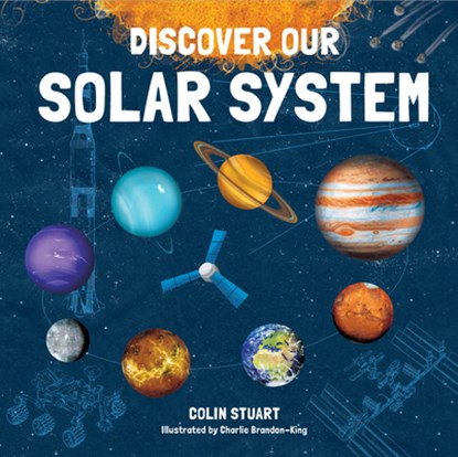 Discover Our Solar System, Colin Stuart - Gebonden - 9781787080171