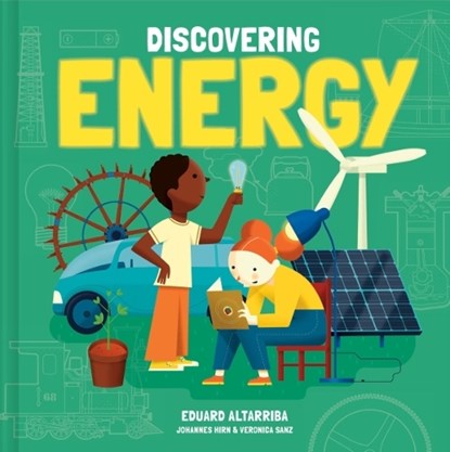 Discovering Energy, Johannes Hirn ; Veronica Sanz - Gebonden - 9781787080485