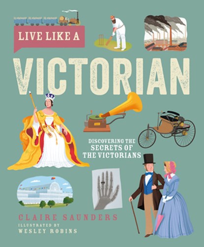 Live Like A Victorian, Claire Saunders - Gebonden - 9781787081826