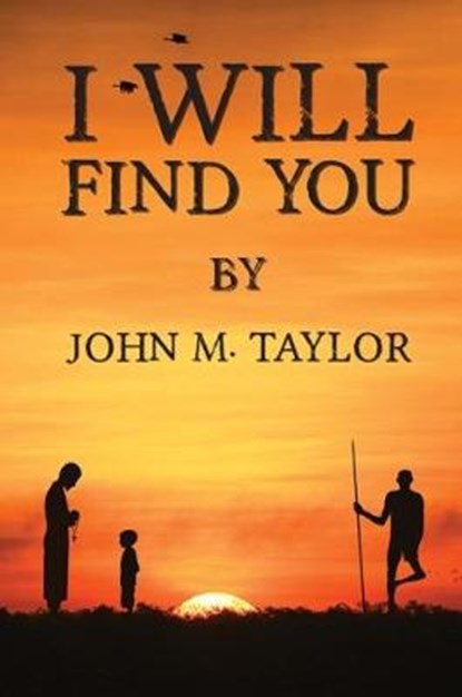 I Will Find You, John M. Taylor - Paperback - 9781787102798